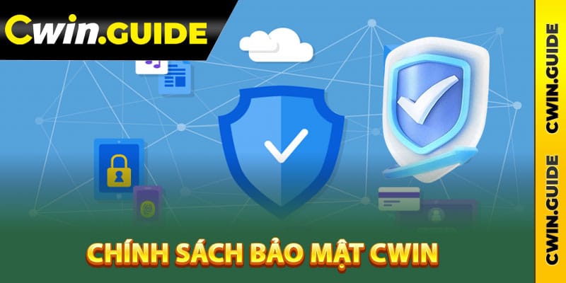 Chính sách bảo mật Cwin