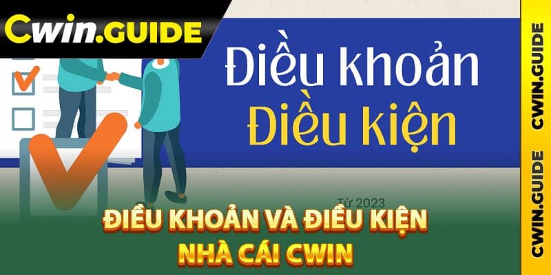 Điều khoản và điều kiện nhà cái Cwin