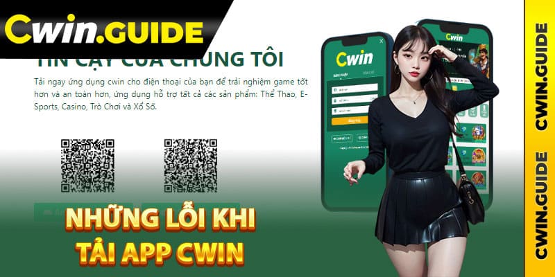 Những lỗi khi tải app Cwin hội viên cần biết