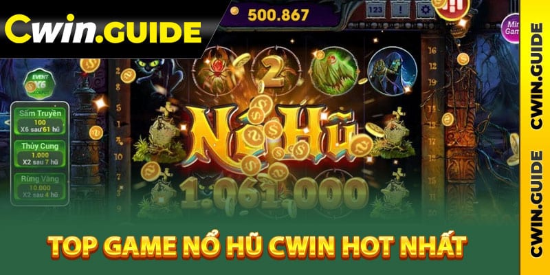 Top game nổ hũ Cwin hot nhất