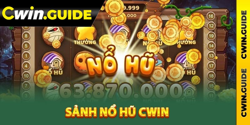 Sảnh nổ hũ Cwin